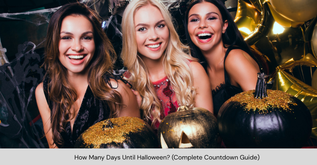 How Many Days Until Halloween? (Complete Countdown Guide)