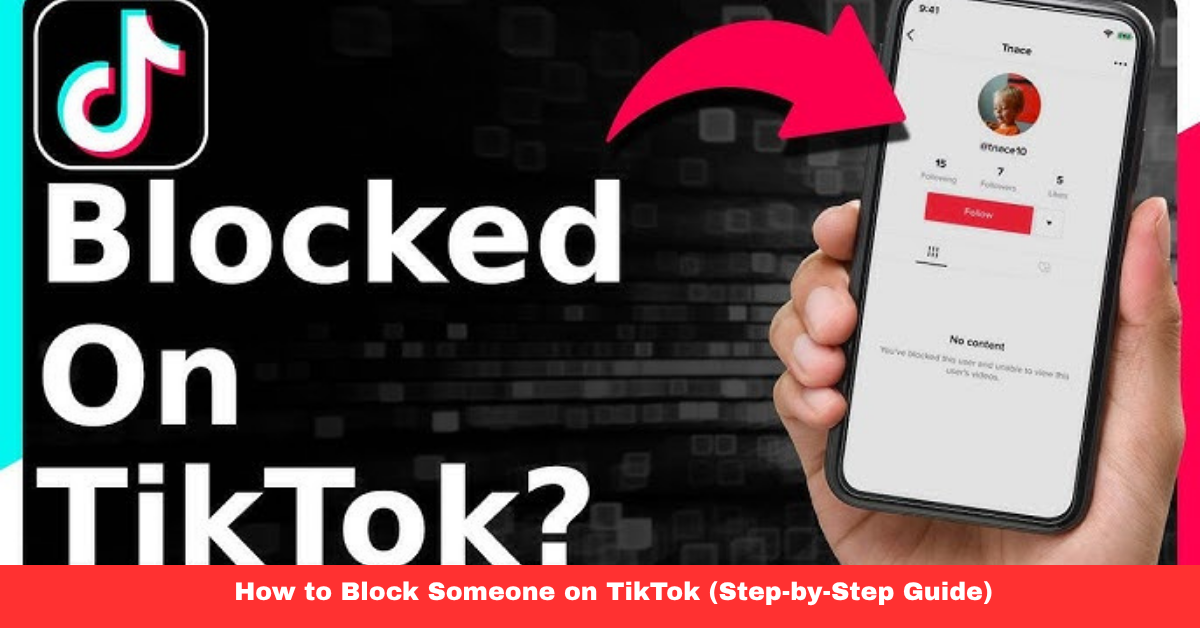 How to Block Someone on TikTok (Step-by-Step Guide)