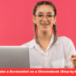 How to Take a Screenshot on a Chromebook (Step-by-Step Guide)