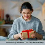 How to Wrap a Present (The Easy, Perfect Way)