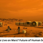 Can We Live on Mars? Future of Human Survival