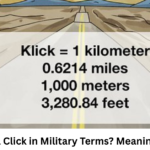 How Far Is a Click in Military Terms? Meaning Explained