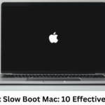 How to Fix Slow Boot Mac: 10 Effective Solutions