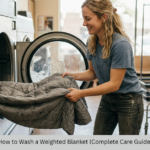 How to Wash a Weighted Blanket (Complete Care Guide)